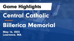 Central Catholic  vs Billerica Memorial  Game Highlights - May 16, 2023