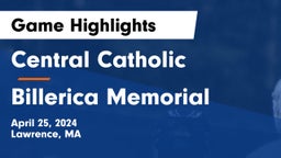 Central Catholic  vs Billerica Memorial  Game Highlights - April 25, 2024