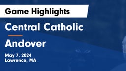 Central Catholic  vs Andover  Game Highlights - May 7, 2024