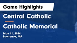 Central Catholic  vs Catholic Memorial  Game Highlights - May 11, 2024