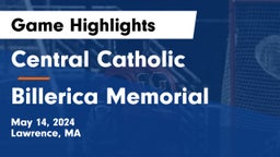 Central Catholic  vs Billerica Memorial  Game Highlights - May 14, 2024