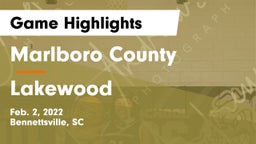Marlboro County  vs Lakewood  Game Highlights - Feb. 2, 2022