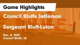 Council Bluffs Jefferson  vs Sergeant Bluff-Luton  Game Highlights - Dec. 8, 2023