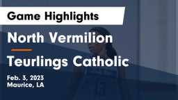 North Vermilion  vs Teurlings Catholic  Game Highlights - Feb. 3, 2023