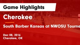 Cherokee  vs South Barber Kansas at NWOSU Tourney Game Highlights - Dec 08, 2016