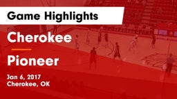 Cherokee  vs Pioneer  Game Highlights - Jan 6, 2017