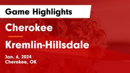 Cherokee  vs Kremlin-Hillsdale  Game Highlights - Jan. 6, 2024
