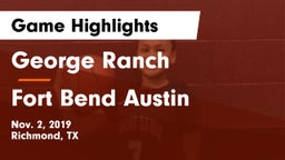 George Ranch  vs Fort Bend Austin  Game Highlights - Nov. 2, 2019