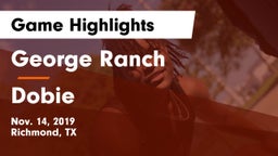 George Ranch  vs Dobie  Game Highlights - Nov. 14, 2019