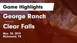 George Ranch  vs Clear Falls  Game Highlights - Nov. 25, 2019