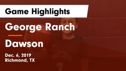 George Ranch  vs Dawson  Game Highlights - Dec. 6, 2019