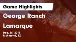 George Ranch  vs Lamarque Game Highlights - Dec. 26, 2019