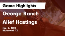 George Ranch  vs Alief Hastings  Game Highlights - Jan. 7, 2020