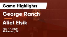 George Ranch  vs Alief Elsik  Game Highlights - Jan. 17, 2020