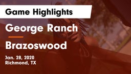 George Ranch  vs Brazoswood  Game Highlights - Jan. 28, 2020