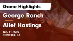 George Ranch  vs Alief Hastings  Game Highlights - Jan. 31, 2020