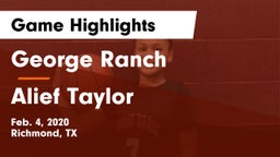 George Ranch  vs Alief Taylor  Game Highlights - Feb. 4, 2020