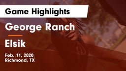 George Ranch  vs Elsik Game Highlights - Feb. 11, 2020