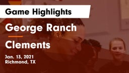George Ranch  vs Clements  Game Highlights - Jan. 13, 2021