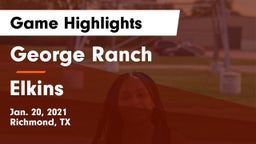 George Ranch  vs Elkins  Game Highlights - Jan. 20, 2021