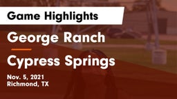 George Ranch  vs Cypress Springs  Game Highlights - Nov. 5, 2021