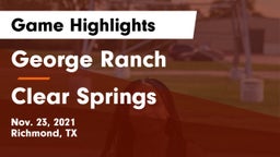 George Ranch  vs Clear Springs  Game Highlights - Nov. 23, 2021