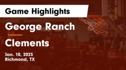 George Ranch  vs Clements  Game Highlights - Jan. 10, 2023