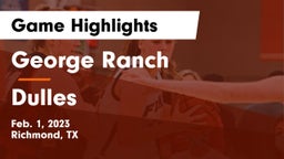 George Ranch  vs Dulles  Game Highlights - Feb. 1, 2023