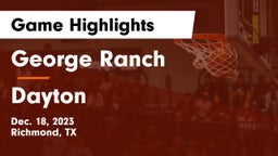 George Ranch  vs Dayton  Game Highlights - Dec. 18, 2023
