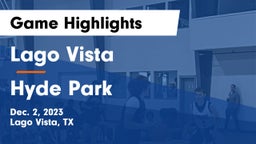 Lago Vista  vs Hyde Park  Game Highlights - Dec. 2, 2023