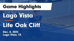 Lago Vista  vs Life Oak Cliff  Game Highlights - Dec. 8, 2023