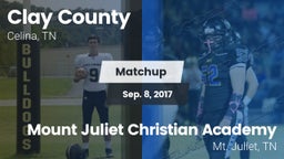Matchup: Clay County vs. Mount Juliet Christian Academy  2017