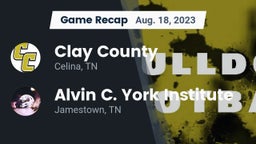 Recap: Clay County  vs. Alvin C. York Institute 2023