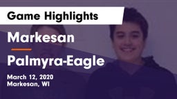 Markesan  vs Palmyra-Eagle Game Highlights - March 12, 2020