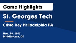St. Georges Tech  vs Cristo Rey Philadelphia PA Game Highlights - Nov. 26, 2019