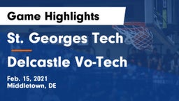 St. Georges Tech  vs Delcastle Vo-Tech  Game Highlights - Feb. 15, 2021