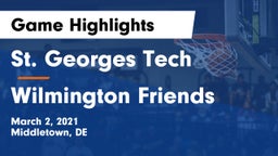 St. Georges Tech  vs Wilmington Friends  Game Highlights - March 2, 2021
