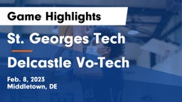 St. Georges Tech  vs Delcastle Vo-Tech  Game Highlights - Feb. 8, 2023