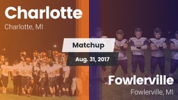 Matchup: Charlotte High vs. Fowlerville  2017