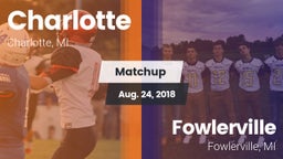 Matchup: Charlotte High vs. Fowlerville  2018
