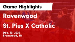 Ravenwood  vs St. Pius X Catholic  Game Highlights - Dec. 30, 2020