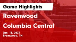 Ravenwood  vs Columbia Central  Game Highlights - Jan. 13, 2023