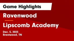 Ravenwood  vs Lipscomb Academy Game Highlights - Dec. 5, 2023