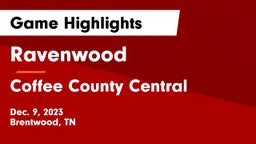 Ravenwood  vs Coffee County Central  Game Highlights - Dec. 9, 2023