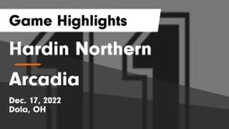 Hardin Northern  vs Arcadia  Game Highlights - Dec. 17, 2022