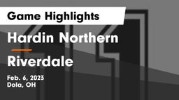 Hardin Northern  vs Riverdale  Game Highlights - Feb. 6, 2023