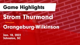 Strom Thurmond  vs Orangeburg-Wilkinson  Game Highlights - Jan. 18, 2022