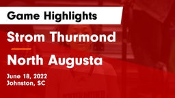 Strom Thurmond  vs North Augusta  Game Highlights - June 18, 2022