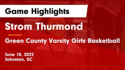 Strom Thurmond  vs Green County  Varsity Girls Basketball Game Highlights - June 18, 2022