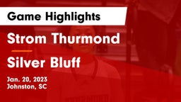 Strom Thurmond  vs Silver Bluff Game Highlights - Jan. 20, 2023